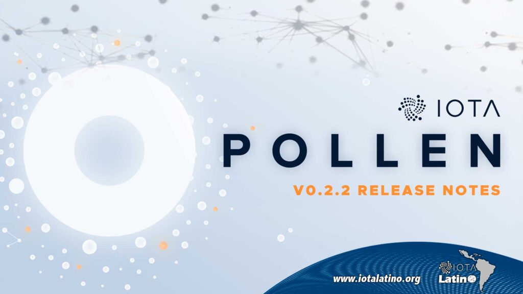 Pollen Testnet V0.2.2 - IOTA Latino