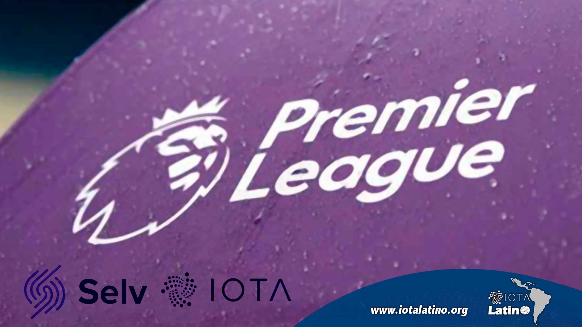 Premier League - IOTA Latino