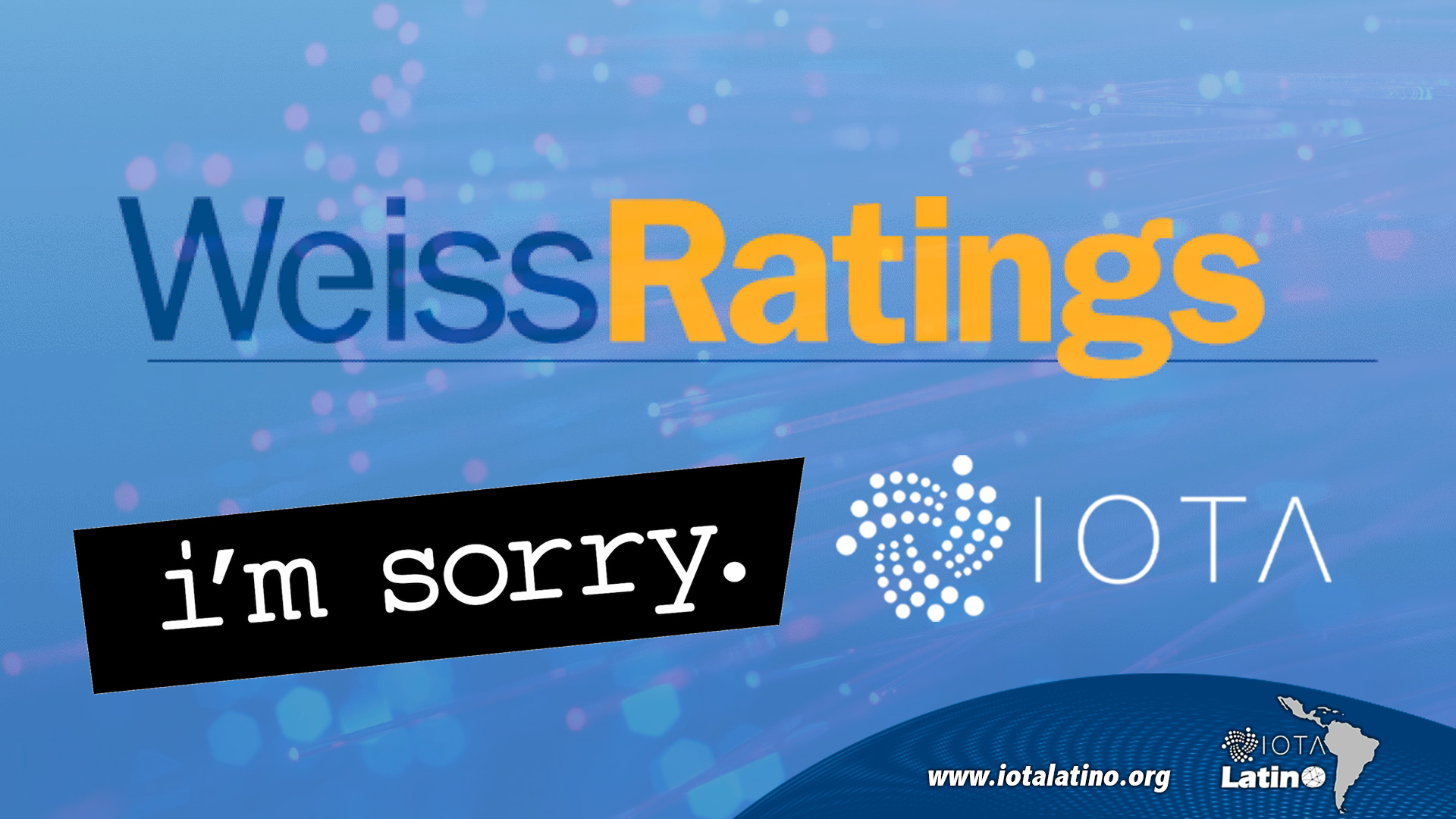 Weiss Ratings se disculpó - IOTA Latino